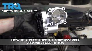 How To Replace Throttle Body Assembly 2006-2012 Ford Fusion