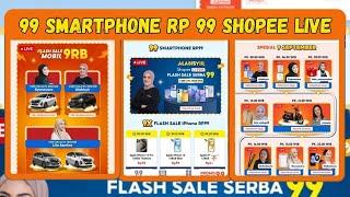 FLASH SALE 99 SMARTPHONE RP99 & MOBIL 9RB HANYA DI SHOPEE LIVE PASTI DAPAT