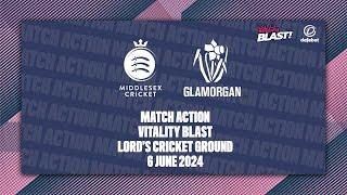 VITALITY BLAST MATCH ACTION | MIDDLESEX V GLAMORGAN