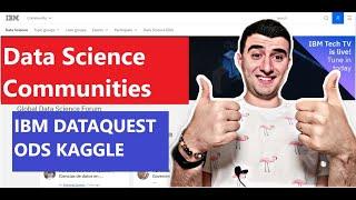 Data Science Communities | IBM DATAQUEST ODS KAGGLE