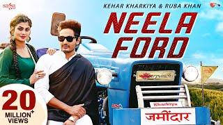 Neela Ford (Video) - Kehar Kharkiya | Ruba Khan | Aamin Barodi | New Haryanvi Songs Haryanavi 2021