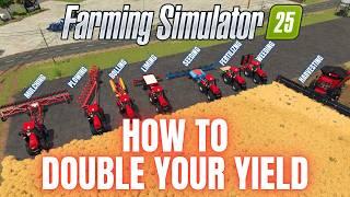 HOW TO MAXIMIZE YOUR YIELD - TUTORIAL - Farming Simulator 25