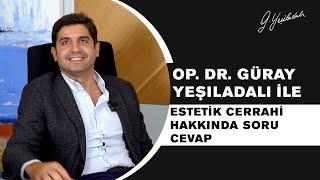 Op. Dr. Güray Yeşiladalı İle Estetik Cerrahi Hakkında Soru Cevap #GürayYeşiladalı #vanityestetik