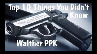 Top 10 Things You Didn't Know About The Walther PPK