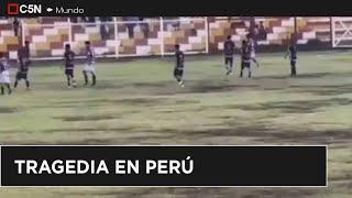 TRAGEDIA en PERÚ: CAYÓ un RAYO en un PARTIDO de FÚTBOL