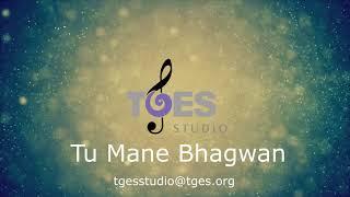 Tu Mane Bhagwan | TGES Studio | TGES Live