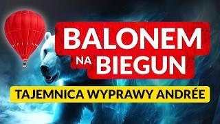 BALONEM na BIEGUN ◀ DRAMAT na SPITSBERGENIE - Co naprawdę się wydarzyło?