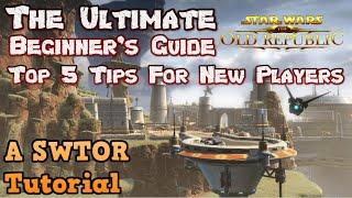 The Ultimate Beginner's Guide to Star Wars: The Old Republic - Top Five Tips For New Players