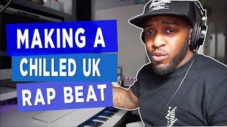 I MADE A CHILLED UK RAP BEAT FROM SCRATCH | Beatmaking In logic Pro X