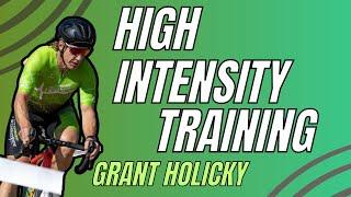 High Intensity Training with Grant Holicky