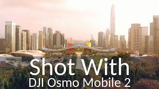 Shot With DJI Osmo Mobile 2