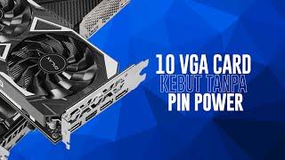 Rekomendasi VGA card tanpa PIN POWER TERKUAT 2024!