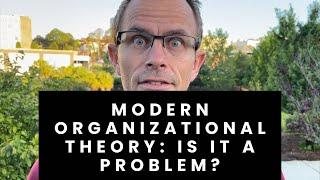 Unlocking The Secrets Of Modern Organizational Theory - You Won't Believe What You Discover!