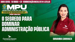 MPU - Administração Pública - Pós-EDITAL - Prof. Giovanna Carranza