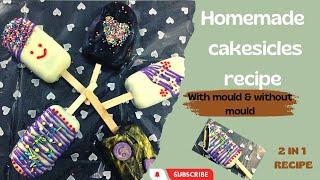 Cakesicles recipe | with mould and without mould | eggless recipe