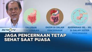 Ramadan Kita - Jaga Kesehatan dan Sistem Pencernaan Selama Puasa