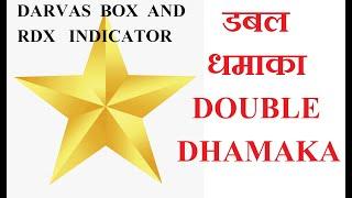 Double Dhamaka : Combination of RDX & Darvas Box