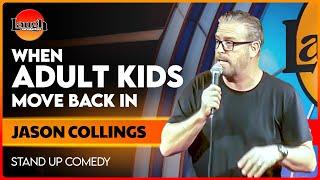 When Adult Kids Move Back In | Jason Collings | The Laugh Factory | Stand Up Comedy