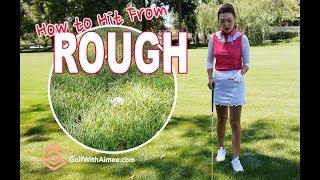 How to Hit From Rough | Golf with Aimee