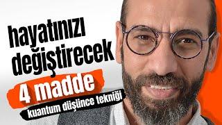 HAYATINIZI DEĞİŞTİRECEK 4 MADDE - (KUANTUM DÜŞÜNCE TEKNİĞİ) Kişisel Gelişim Videoları - Zenginlik