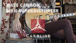 Caroline Guitar Co. Wave Cannon MKii Super Distorter Demo By Old Blood Noise Endeavors