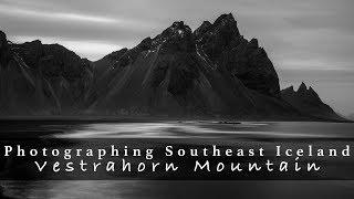 Photographing Southeast Iceland | Vestrahorn Mountain