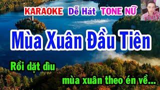 Karaoke  Mùa Xuân Đầu Tiên  Tone Nữ  Nhạc Sống  gia huy karaoke