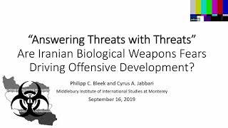 Answering Threats with Threats. Are Iranian Biological Weapons Fears Driving Offensive Development?
