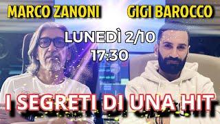 Marco Zanoni e Gigi Barocco - I SEGRETI DI UNA HIT!