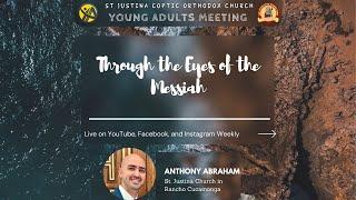 Through the Eyes of the Messiah with Anthony Abraham