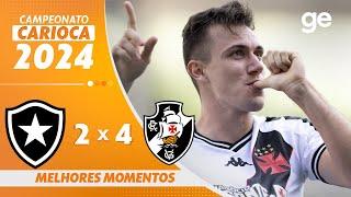 BOTAFOGO 2 X 4 VASCO | MELHORES MOMENTOS | CAMPEONATO CARIOCA 2024 | ge.globo