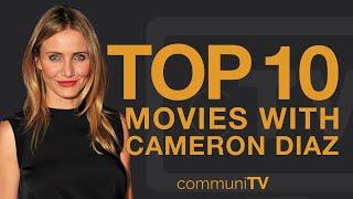 Top 10 Cameron Diaz Movies