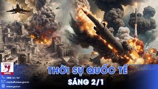 Thời sự Quốc tế sáng 2/1. Tên lửa Nga đánh sập thủ đô Kiev; Nhiều cố vấn cấp cao Hàn Quốc từ chức