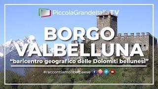 Borgo Valbelluna - Piccola Grande Italia