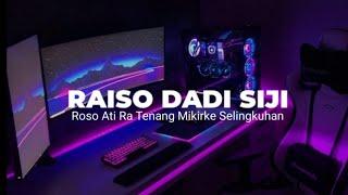 DJ ROSO ATI RA TENANG MIKIRKE SELINGKUHAN TIKTOK || DJ RAISO DADI SIJI MENGKANE