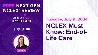 NCLEX Must Know: End-of-Life Care