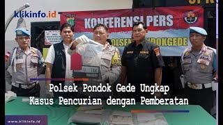 Polsek Pondok Gede Ungkap Kasus Pencurian dengan Pemberatan