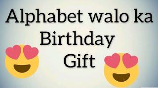 Alphabet walo ka birthday  gift | AtoZ walo ka birthday gift | gleam point