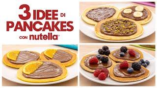 3 PANCAKE IDEAS WITH NUTELLA® Easy Recipe - Homemade by Benedetta