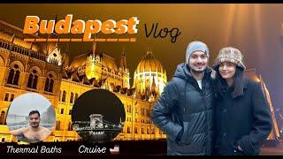 Budapest | Hindi Travel Vlog | Hungary | Indians in Europe | Thermal Baths