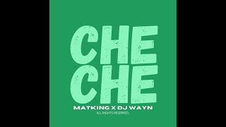 Mat king feat. Dj Wayn - CHE CHE( Visualizer )