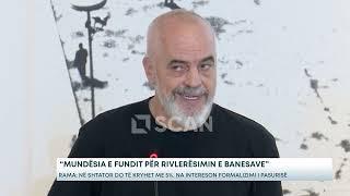 “Mundësia e fundit për rivlerësimin e banesave" - Rama: Në shtator do të kryhet me 5%...