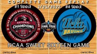 #1 Seed South Carolina Gamecocks vs. #4 Seed UCLA WBB - NCAA SWEET 16 GAME - (3/25/23 - FULL REPLAY)