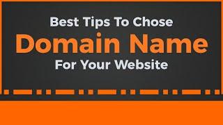 Best Tips To Choose Domain Name for Your Website