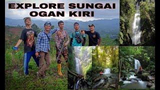 EXPLORE SUNGAI OGAN KIRI DAN 5 AIR TERJUNNYA