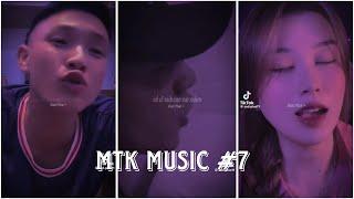 Tổng hợp nhạc tâm trạng hay nhất tiktok #7 | MTK MUSIC