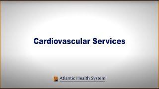 Atlantic Health System: Cardiovascular Services