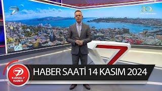 Kanal 7 Haber Saati | 14 Kasım 2024