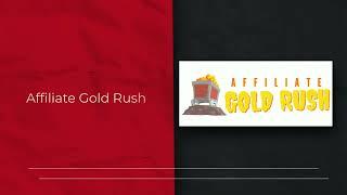 Affiliate Gold Rush Review