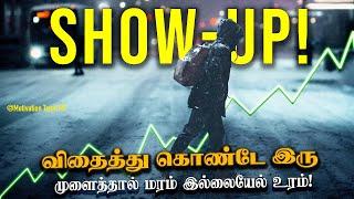 Show up everyday -  Motivational speech to push yourself  | Motivation Tamil Mt